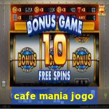 cafe mania jogo